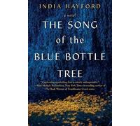 India Hayford The Song of the Blue Bottle Tree (Tascabile)