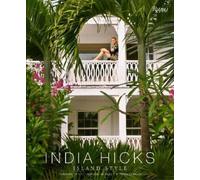 India Hicks India Hicks: Island Style (Copertina rigida)