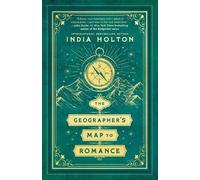 India Holton The Geographer's Map to Romance (Tascabile) Love's Academic