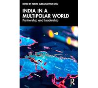 India in a Multipolar World: Partnership and Leadership