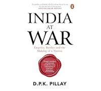 India in guerra: una storia delle battaglie che hanno plasmato l'India...