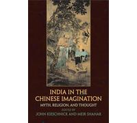 India in the Chinese Imagination: Myth, Religion, and Thought