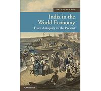 India in the World Economy: From Antiquity to the Present