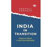 India in Transition Essays from a Nation Remade