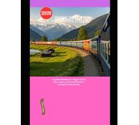 India in treno 2026: La guida completa per i viaggi in treno: città, cultura, percorsi panoramici e avventure in treni di lusso: 78