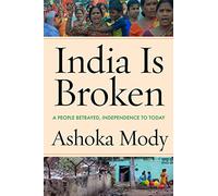 Ashoka Mody India Is Broken (Tascabile)