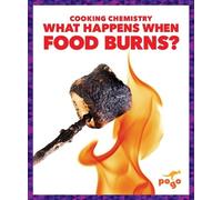 India James What Happens When Food Burns? (Copertina rigida) Cooking Chemistry