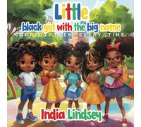 India K Lindsey Little Black Girl With The Big Name (Tascabile) Power of My Name