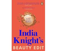 India Knight India Knight's Beauty Edit (Tascabile)