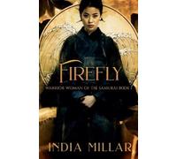 India Millar Firefly (Tascabile) Warrior Woman of the Samurai Book