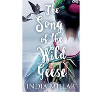India Millar The Song of the Wild Geese (Tascabile) Geisha Who Ran Away