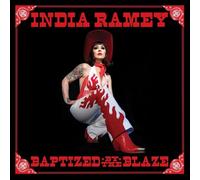INDIA RAMEY - BAPTIZED BY THE BLAZE