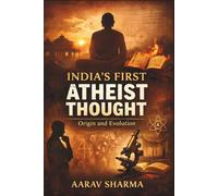 India’s First Atheist Thought Origin and Evolution