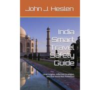 India Smart Travel Safety Guide: Local Insights, Informed Strategies, and Real-world Risk Prevention