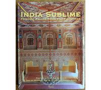 India Sublime: Princely Palace Hotels of Rajasthan [Lingua Inglese]