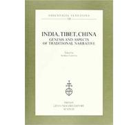 India, Tibet, China. Genesis and aspects of traditional narrative