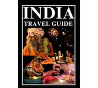 INDIA Travel Guide 2025