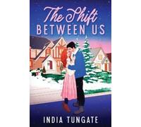 India Tungate The Shift Between Us (Tascabile)