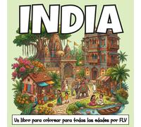 INDIA: Un LIBRO PARA COLOREAR para todas las edades. terapéutico, relajante, antiestrés y para reducir la ansiedad - ideal para la atención plena, la ... e ilustraciones de alta calidad de FLV