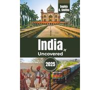 India Uncovered 2025: Your Ultimate Guide to its Most Iconic Cities and Timeless Landmarks - From New Delhi to Agra and Beyond