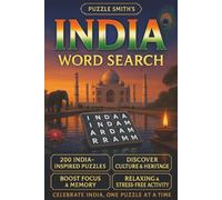 India Word Search: 200 Puzzles Celebrating Indian Culture, Heritage, Nature, Festivals & Wonders: Discover 8000+ Words Inspired by India’s Monuments, ... and Educational Puzzle Book for All Ages