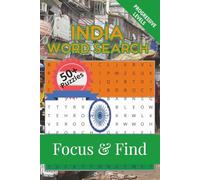India Word Search Focus & Find: 50+ Word Search Puzzles to discover and learn about the beautiful country of India | 6 x 9 inches, 110 pages | Gift for Vacations, Holidays and Free Time