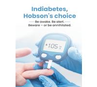 Indiabetes,Hobson's Choice: BE AWAKE,BE ALERT BEWARE OR BE ANNIHILATED