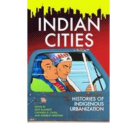 Indian Cities: Histories of Indigenous Urbanization