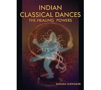 Indian Classical Dance: The Healing Powers