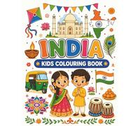 Indian Colouring Book: Fun Multicultural Activity Book To Learn About Indian Culture, Traditions, Food, Festivals, Family & Everyday Life | Educational Travel Activity For Children