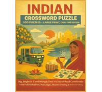 INDIAN CROSSWORD PUZZLE 100 PUZZLES LARGE PRINT, CHAI-TIME EDITION: Big, Bright & Comfortingly Desi - Easy-to-Read Crosswords with Full Solutions. Nostalgic, Heartwarming & Perfect for Gifting