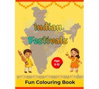INDIAN FESTIVALS: Colouring Book for Kids - Age 5-12