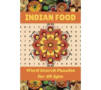 Indian Food Word Search Book: 50+ Puzzles about Indian Foods, Recipes, and Condiments | 6x9 inches | Perfect Gift for Free Time, Holidays, and Vacations
