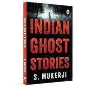 Indian Ghost Stories/S. Mukherji