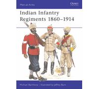Indian Infantry Regiments, 1860-1914 (Men-at-arms) by Michael Barthorp (5-Jul-1979) Paperback
