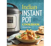 Urvashi Pitre Indian Instant Pot(R) Cookbook (Tascabile)