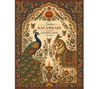 Indian Kalamkari Inspired Coloring Book Volume 2: Featuring 20 More Beautiful Designs • Elegant Indian Folk Art Animals, Floral Patterns and Relaxing Coloring Pages for Adults
