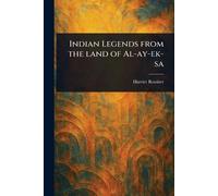 Indian Legends From the Land of Al-ay-ek-sa