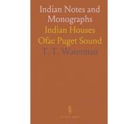 Indian Notes and Monographs: Indian Houses Ofac Puget Sound