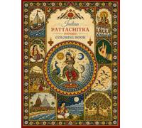 Indian Pattachitra Inspired Coloring Book: Featuring 20 Beautiful Designs • Elegant Folk Art Deities, Mythological Scenes and Village Life for Adults