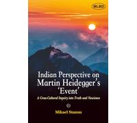 Indian Perspectives on Martin Heidegger's Event: A Cross-Cultural Inquiry into Truth and Nescience