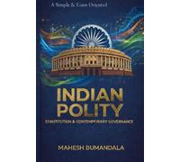 Indian Polity Made Simple: UPSC, Constitution, Governance, Competitive Exams