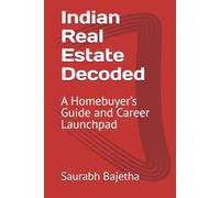 Indian Real Estate Decoded: A Homebuyer’s Guide and Career Launchpad