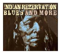 Indian Rezevation - Blues & More