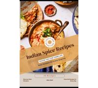 Indian Spice Recipes: Savor the Low-Carb Life, Keto Recipes for Every Craving