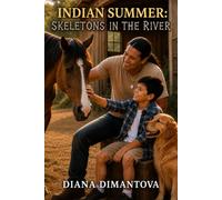 INDIAN SUMMER: SKELETONS IN THE RIVER