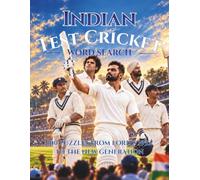 Indian Test Cricket Word Search. 100 Puzzles from Lord’s 1932 to the New Generation: Legends, Landmarks and Did You Know? Facts from India’s Test History