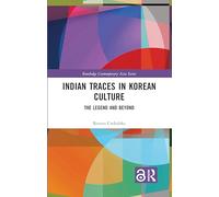 Indian Traces in Korean Culture: The Legend and Beyond