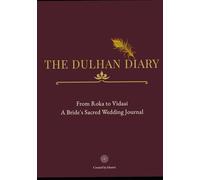 Indian Wedding Journal for Bride - Indian Bridal Memory & Reflection Diary: From Roka to Vidaai • Ritual Emotions, Reflection Pages & Keepsake Memories , for wedding gifts as well