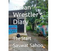 Indian Wrestler's Diary: The Start
